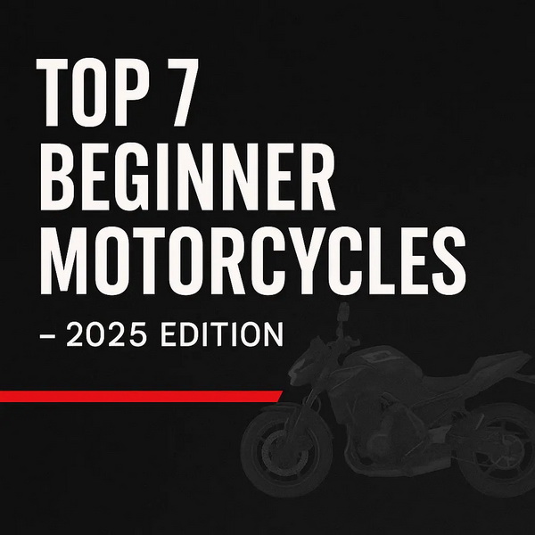 Top 7 Beginner Motorcycles for New Riders in 2026